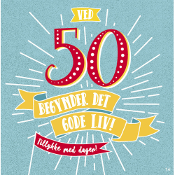 Kort med musik, >Ved 50 begynder det gode liv ! Tillykke med dagen