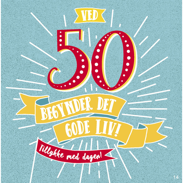 Kort med musik, >Ved 50 begynder det gode liv ! Tillykke med dagen