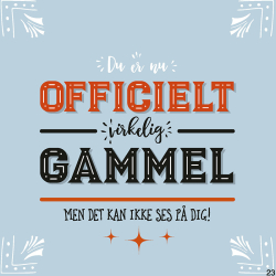 Kort med musik, Officielt virkelig gammel, men det kan ikke ses p dig !