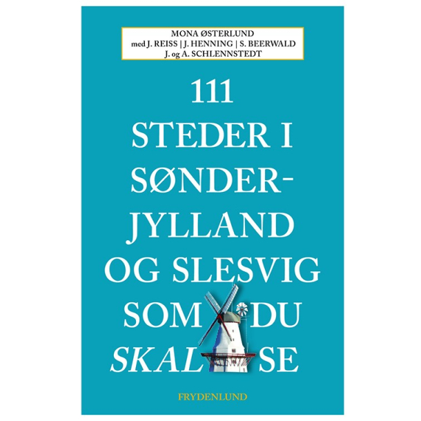 111 steder i Snderjylland og Slesvig som du skal se 