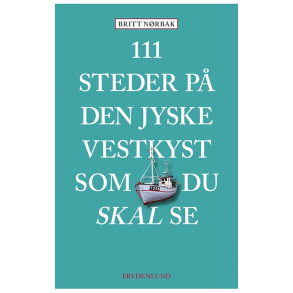 111 steder p Den jyske Vestkyst som du skal se