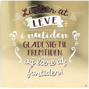 Kort med musik, Livet er at leve i nutiden, glde sig i fremtiden og lre af fortiden