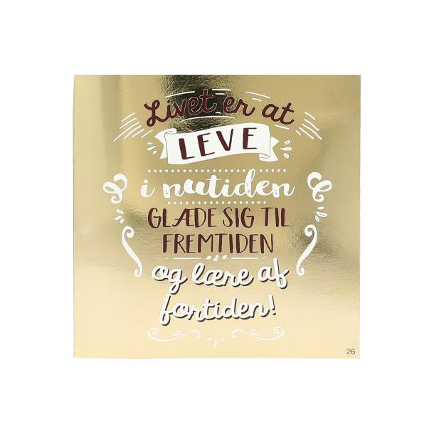 Kort med musik, Livet er at leve i nutiden, glde sig i fremtiden og lre af fortiden