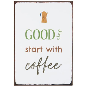 Metalskilt, Good days start with coffee