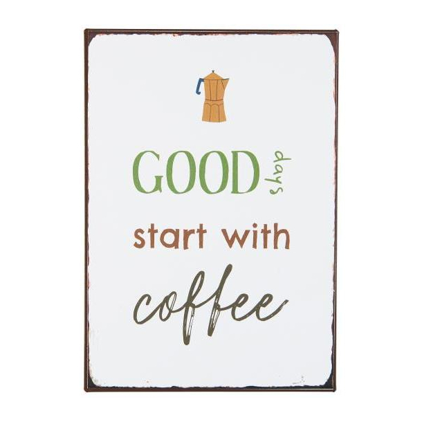 Metalskilt, Good days start with coffee