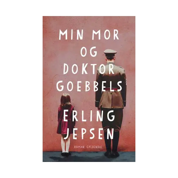 Min mor og Doktor Goebbels