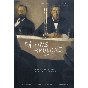 P� hvis skuldre - Lars von Trier og billedkunsten