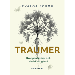 Traumer - Kroppen husker det, sindet har glemt