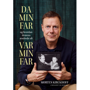 Da min far var min far - og hvordan demens �ndrede alt