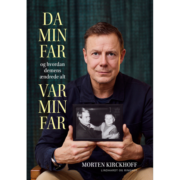 Da min far var min far - og hvordan demens �ndrede alt