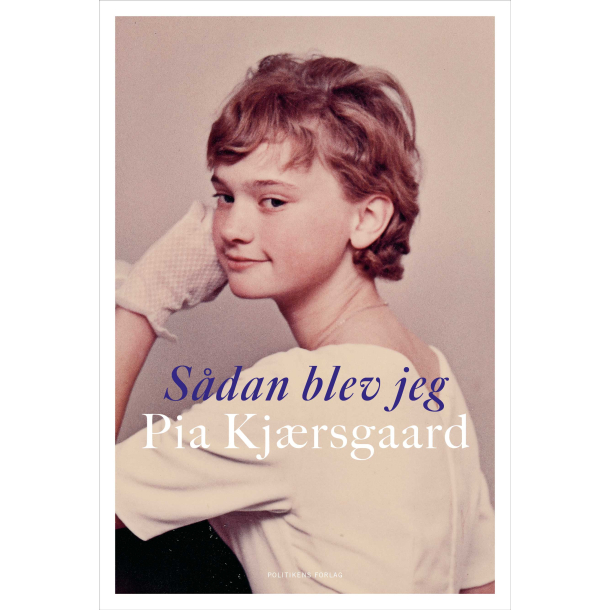 Sdan blev jeg Pia Kjrsgaard