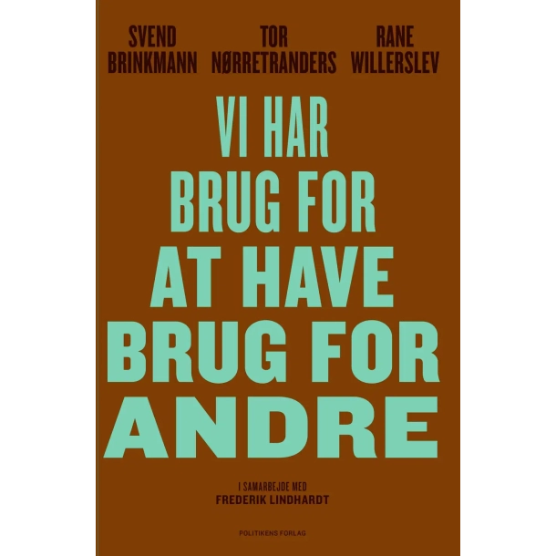 Vi har brug for at have brug for andre
