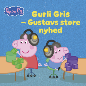 Peppa Pig - Gurli Gris - Gustavs store nyhed