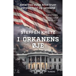 I orkanens �je - Amerikas dybe krise truer vores frihed og velstand