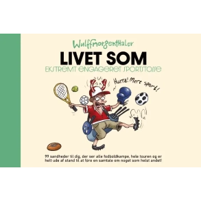 Livet som ekstremt engageret sportstosse