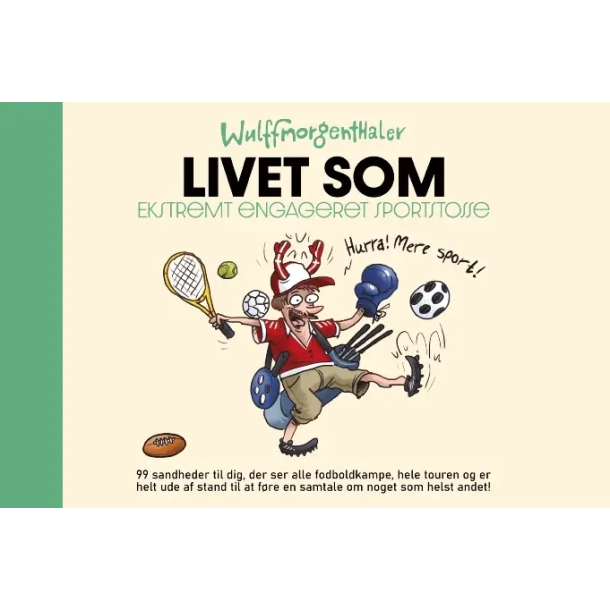 Livet som ekstremt engageret sportstosse