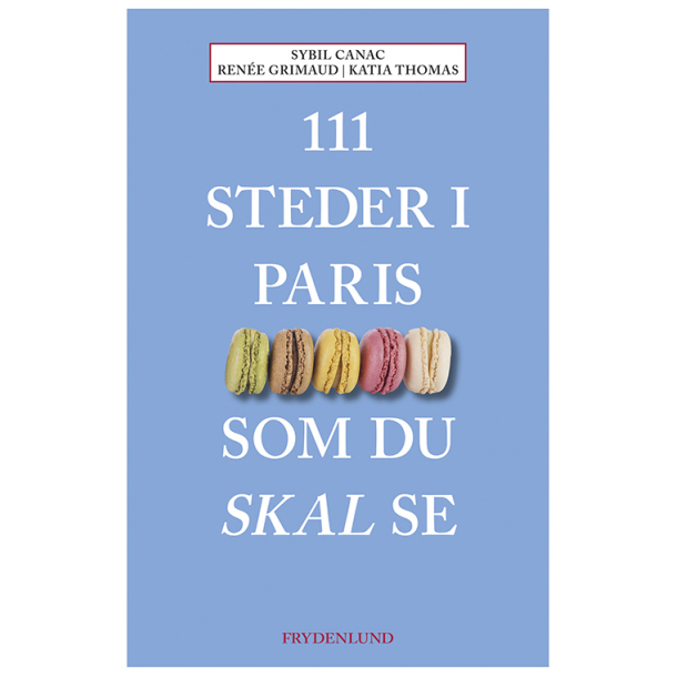 111 steder i Paris som du skal se