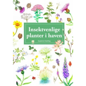 Insektvenlige planter i haven - En lommeguide