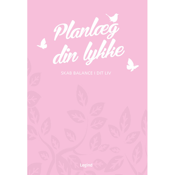 Planlg din lykke - Skab balance i dit liv