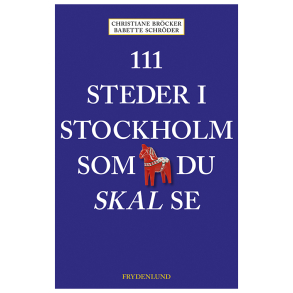 111 steder i Stockholm som du skal se