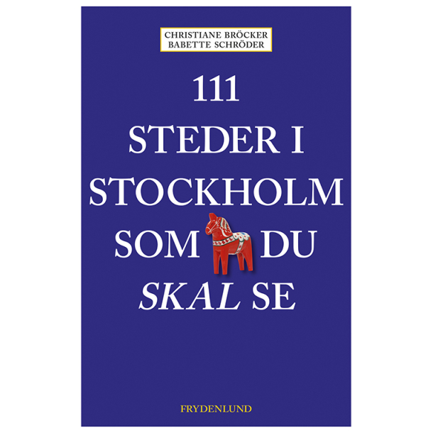 111 steder i Stockholm som du skal se