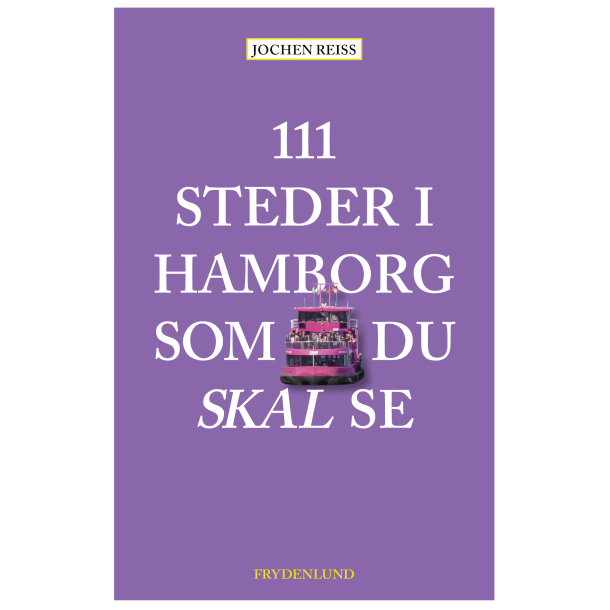 111 steder i Hamborg som du skal se