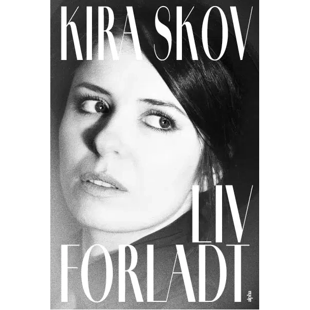 Liv forladt