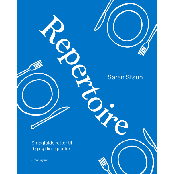 Repertoire - Nemme og smagfulde retter til dig og dine gster