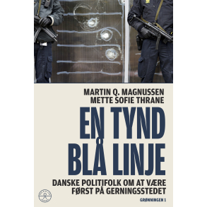 En tynd bl linje - Danske politifolk om at vre frst p gerningsstedet