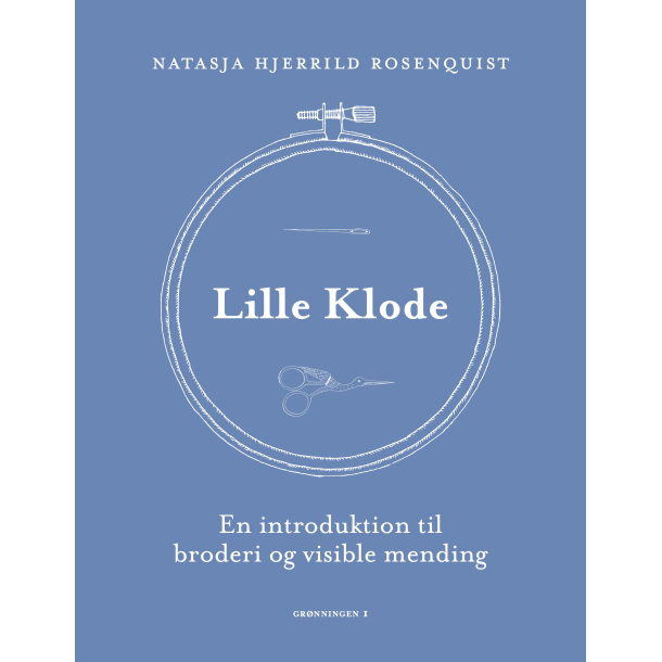 Lille Klode - En introduktion til broderi og visible mending