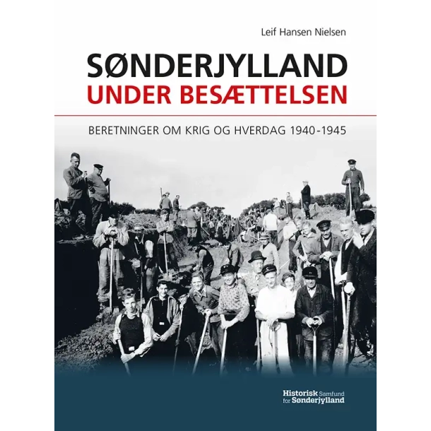 S�nderjylland under bes�ttelsen � beretninger om krig og hverdag 1940-1945