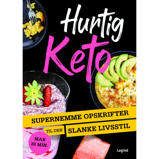 Hurtig Keto - Supernemme opskrifter til den slanke livsstil
