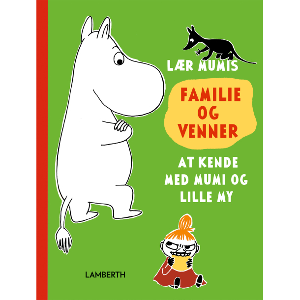 L�r Mumis familie og venner at kende med mumi og lille my