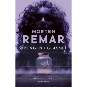 Drengen i glasset (Amanda Miller 3)