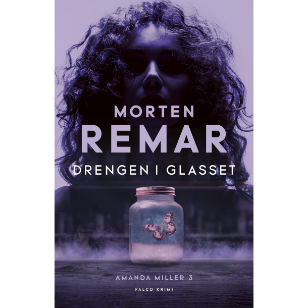 Drengen i glasset (Amanda Miller 3)