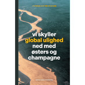 Vi skyller global ulighed ned med �sters og champagne