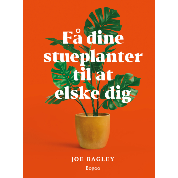 F dine stueplanter til at elske dig