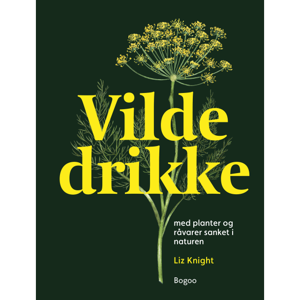 Vilde drikke - med planter og rvarer sanket i naturen	
