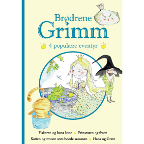 Brdrene Grimm - 4 populre eventyr Bl - De mest elskede eventyr