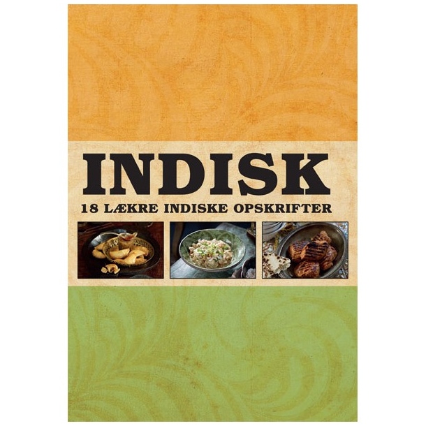 Indisk - 18 l�kre opskrifter