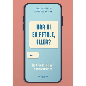 Har vi en aftale, eller? - Find rundt i de nye sociale normer 