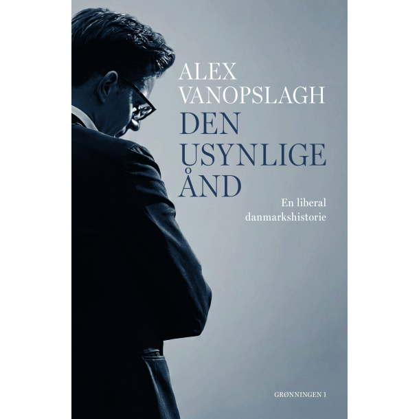 Den usynlige �nd - En liberal danmarkshistorie