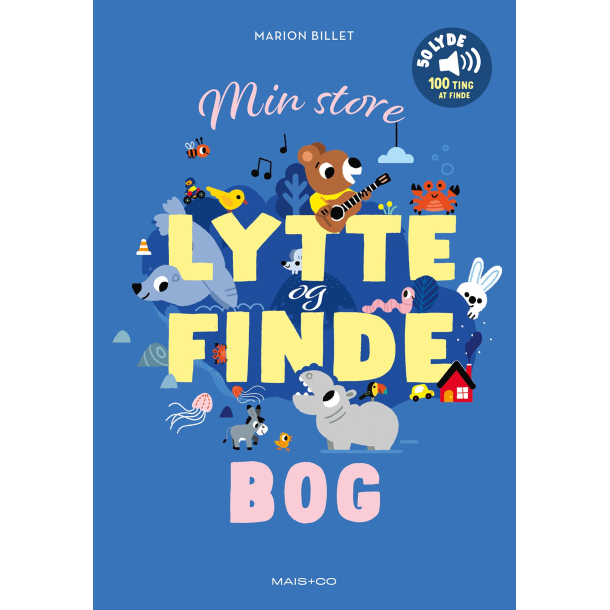 Min store lytte og findebog - 50 lyde -100 ting at finde 
