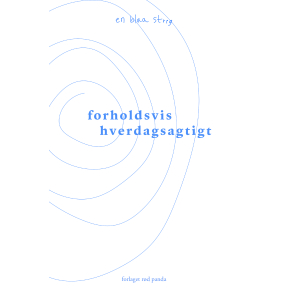forholdsvis hverdagsagtigt