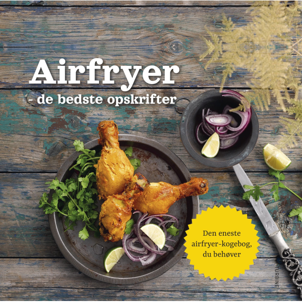 Airfryer - de bedste opskrifter