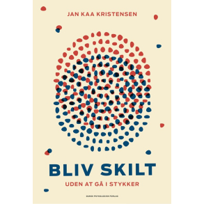 Bliv skilt - uden at g i stykker