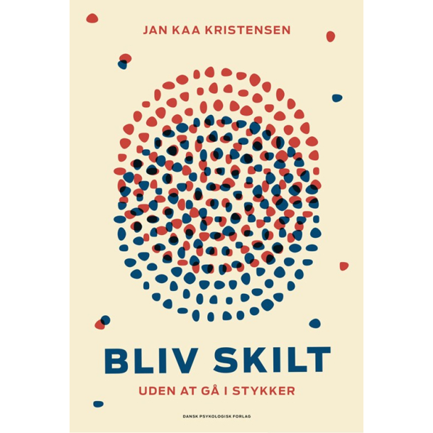Bliv skilt - uden at g i stykker
