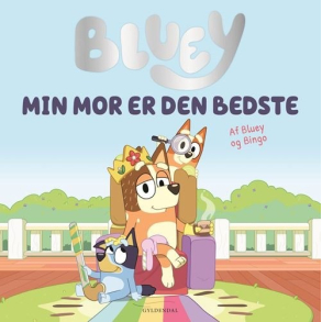 Bluey - Min mor er den bedste - Billedbog
