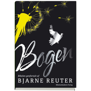 Bogen - Bibelen genfortalt - Bibelen genfortalt af Bjarne Reuter