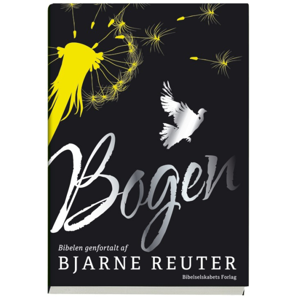 Bogen - Bibelen genfortalt - Bibelen genfortalt af Bjarne Reuter